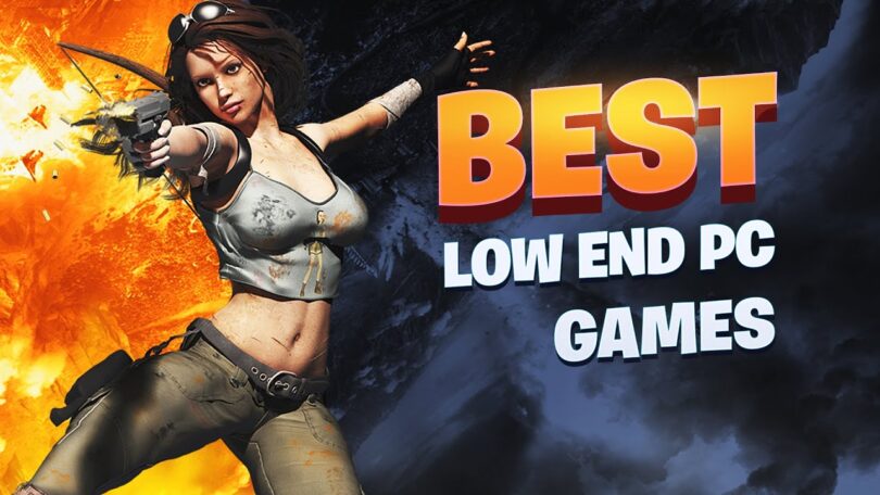 Best Low-End Games